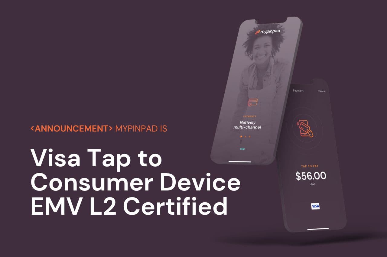 Mypinpad Achieves Visa L2 Certification for Tap to Consumer Device Kernel